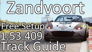 MX5 Cup  Zandvoort  FREE SETUP  TRACK GUIDE  153409 [upl. by Lemrac]