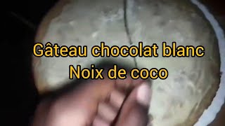 gâteau chocolat blanc et noix de coco [upl. by Yelsgnik]