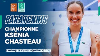 🏆🇫🇷 Ksénia Chasteau championne de France de tennisfauteuil 2024  FFT [upl. by Frohne746]