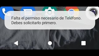 Falta el permiso necesario de Télefono Debe solicitarlo primero MotorolaNokiaSamsung [upl. by Rolph541]