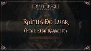 EDU FALASCHI l Vera Cruz l Rainha Do Luar Feat Elba Ramalho [upl. by Novy]