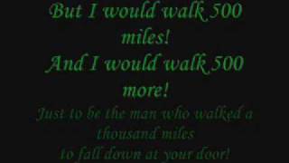 I would walk 500 miles The Proclaimers Im gonna be  Lyrics [upl. by Lauter]