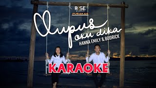 Hanna Emily amp Bodrick  OUPUS OKU DIKA KARAOKE [upl. by Eceinahs]