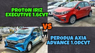 AXIA ADVANCE VS IRIZ EXECUTIVE PERODUA VS PROTON [upl. by Anawik811]