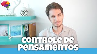 Controle dos Pensamentos [upl. by Yadrahs]