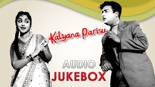 Kalyana Parisu 1959 All Songs Jukebox  Gemini Ganesan Sarojadevi  Best Old Tamil Songs [upl. by Siekram805]