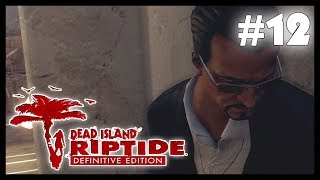 SERPO LA FIOTTE Dead Island  Riptide DE 12 [upl. by Halonna]