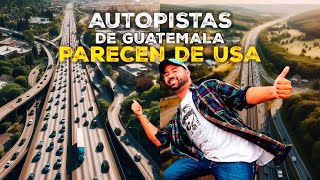 ESTAS AUTOPISTAS de GUATEMALA como SI ESTUVIERA en ESTADOS UNIDOS [upl. by Tremayne]