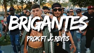 PROK FT JC REYES  BRIGANTES Letra [upl. by Rennob621]