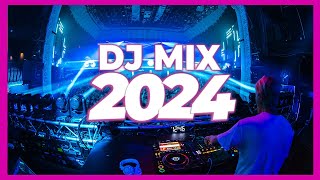 DJ MIX 2024  Mashups amp Remixes of Popular Songs 2024  DJ Remix Song Dance Club Music DJ Mix 2024 🥳 [upl. by Ching]