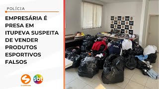 Empresária é presa em Itupeva suspeita de vender produtos esportivos falsos  TV Sorocaba SBT [upl. by Scarlet]