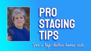 Staging Your Home  10 Secrets From the Pros for a Top Dollar Sale [upl. by Yarazed]