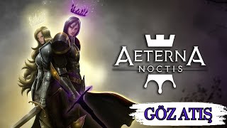 Metroidvania Ve Platform Oyunu  Aeterna Noctis  Göz Atış [upl. by Imotih]