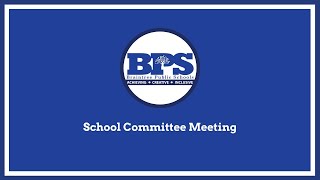 BPS School Committee Meeting  Monday September 11th 2023 [upl. by Myles]