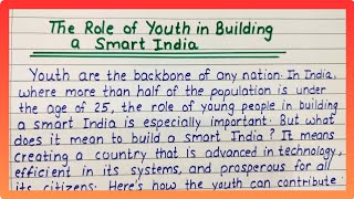 Essay On The Role of Youth In Building A Smart India Role of Youth In Building A Smart India [upl. by Nyladnek551]