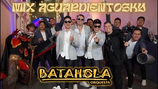 Batahola Orquesta  Mix Aguardientosky [upl. by Arhoz]