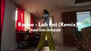 Rodeo  Lah Pat Remix  Joaquin Choreography [upl. by Edlun]