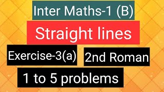 Inter Maths1B  straight lines  Exercise3a 2nd roman  1 to 5 problems [upl. by Namlak]