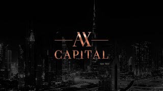 AX CAPITAL – Your Gateway to Dubai Real Estate [upl. by Leizahaj]