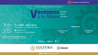 Feria de Posgrados INAH Ventanas a tu futuro Día 2 [upl. by Ayanej]