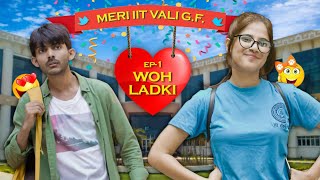 Ep 1 Woh IIT ki Ladki  Meri IIT Vali Gf  Web Series  SwaggerSharma [upl. by Barbabas]