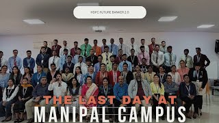 The Last Day of HDFC FUTURE BANKER 20 Batch 1 at Manipal Campus  HDFC FUTURE BANKER PROGRAM 20 [upl. by Bettine423]