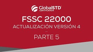 FSSC 22000  Actualización a la Versión 4  Episodio 5 GlobalTV [upl. by Ynnej]