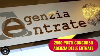 Concorso Agenzia delle Entrate 2500 posti disponibili bando in arrivo a luglio Ecco i dettagli [upl. by Viv]