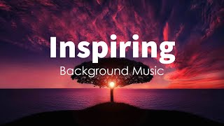 Beyond Inspiration  Inspiring Background Music  Inspiring Cinematic Music for Videos [upl. by Acinej]