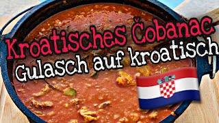 Kroatisches Čobanac  Gulasch auf kroatische Art aus dem Dutch Oven [upl. by Lerak834]