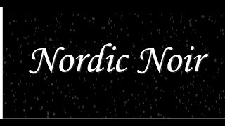 Nordic Noir the Cold Side of Crime and Mystery Novels [upl. by Ettezzus569]