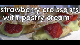 Strawberry Croissants with Pastry Cream [upl. by Hazeghi616]