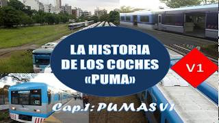 La Historia de los coches quotPUMAquot De la Linea Mitre y Sarmiento Parte 14 PUMA V1 [upl. by Bullough]