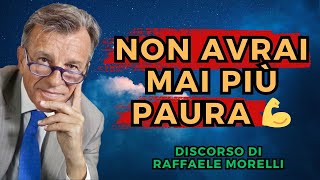 💪 Non Avrai Mai Più Paura  Raffaele Morelli [upl. by Bate]