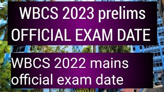 WBCS 2023 PRELIMS OFFICIAL EXAM DATE WBCS 2022 MAINS OFFICIAL EXAM DATE WBCS 2023 WBCS 2022 MAINS [upl. by Divadnoj]