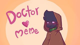 Doctor animation meme [upl. by Saber932]