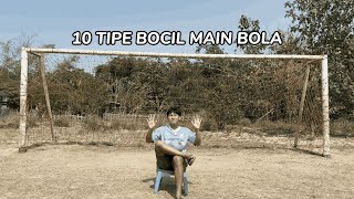 10 TIPE BOCIL MAIN BOLA [upl. by Bernie]