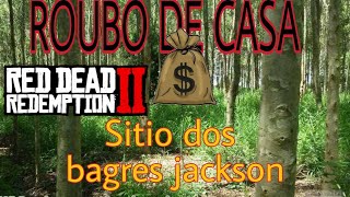 Red Dead Redemption 2roubo de casa sítio dos bagres jackson [upl. by Hoisch]