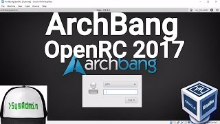 ArchBang OpenRC 2017 Installation  Apps  Guest Additions  Overview on Oracle VirtualBox 2017 [upl. by Croft]