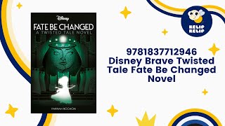 9781837712946 Disney Brave Twisted Tale Fate Be Changed Novel [upl. by Nnaylloh]