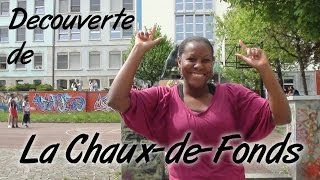 Découverte de La ChauxdeFonds  La ChauxdeFonds ça bouge [upl. by Carole165]