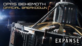 The Expanse OPAS Behemoth  Official Breakdown [upl. by Ike734]