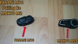 TUTORIAL  Parani M10 pairing ke Maxto M2C [upl. by Berghoff]