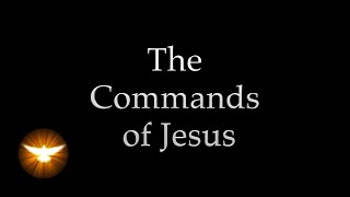 quotThese things I command youquot Jesus own words from the 4 Gospels [upl. by Nirot]