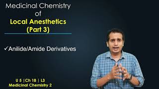 Local Anesthetics Medicinal Chemistry Part 3 Anilide or Amide Derivatives [upl. by Manbahs250]