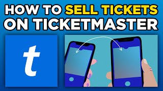 How To Sell Tickets on Ticketmaster 2024 [upl. by Eahsed797]