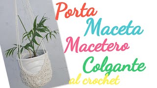 Porta Maceta Macetero colgante al crochet [upl. by Dyl]