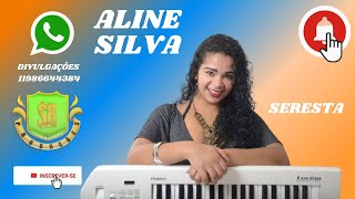 ALINE SILVA EM RITMO DE SERESTA [upl. by Stieglitz6]