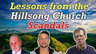 Lessons from the Hillsong Church Scandals Brian Houston Carl Lentz and Reed Bogard  Bob Wilkin [upl. by Naerb]