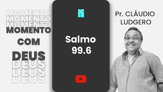 VERDADEIRO BÁLSAMO  SALMO 996  MOMENTO COM DEUS [upl. by Zarihs]